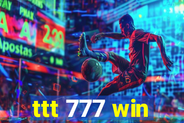 ttt 777 win